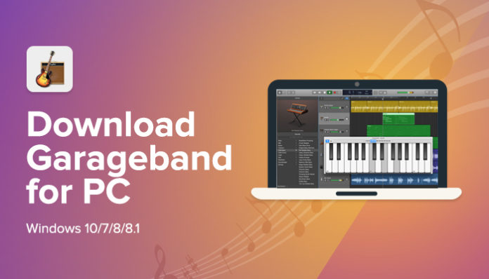 Download Garageband for PC (Windows 7,8,10) – Free Method