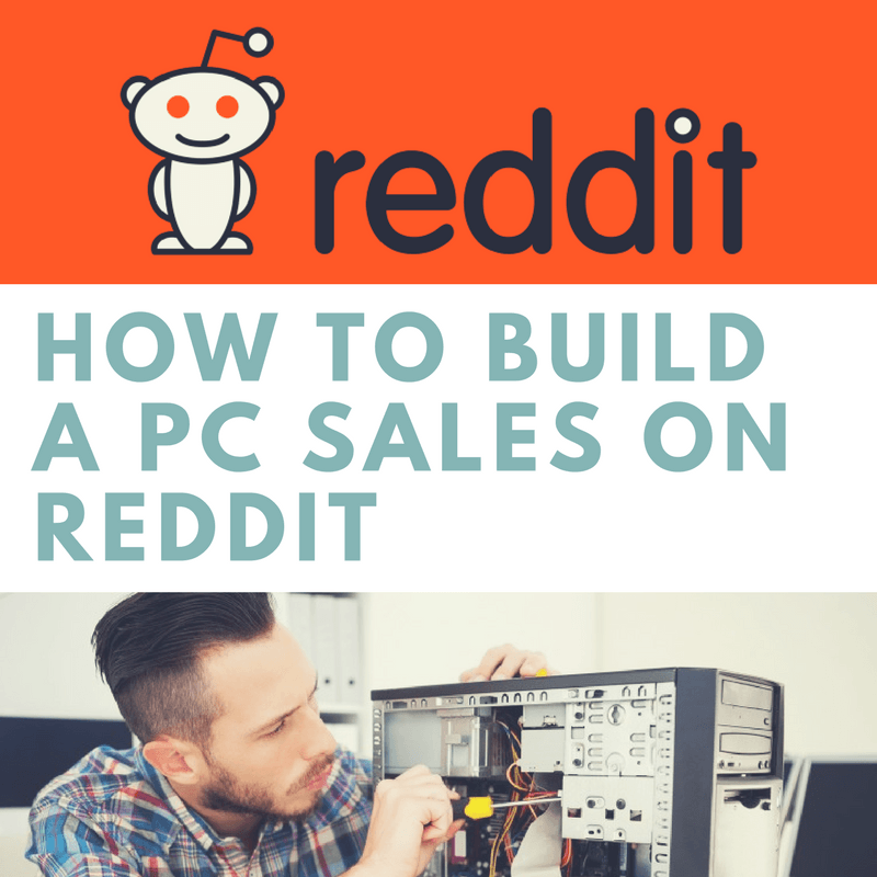 So erstellen Sie einen PC-Vertrieb auf Reddit - Eine Kurzanleitung (aktualisiert 2020)